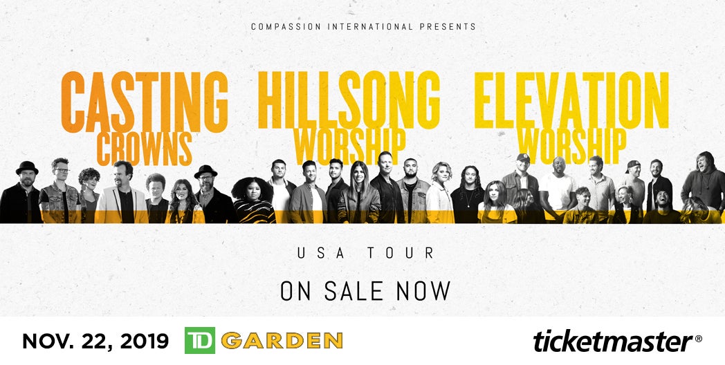 Hillsong Worship Casting Crowns Elevation Worship Td Garden